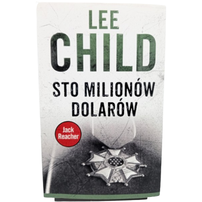 Książka "Sto milionów dolarów" - Lee Child